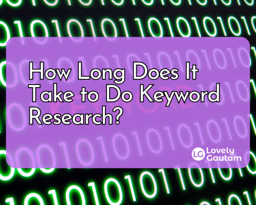 How Long Does It Take to Do Keyword Research