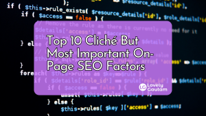 Top 10 Cliché But Most Important On-Page SEO Factors