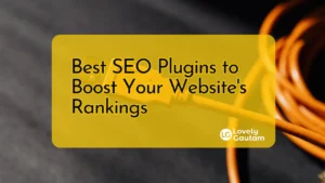 Best SEO Plugins to Boost Your Website's Rankings