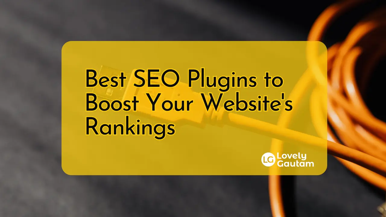 Best SEO Plugins to Boost Your Website's Rankings