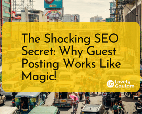 The Shocking SEO Secret Why Guest Posting Works Like Magic