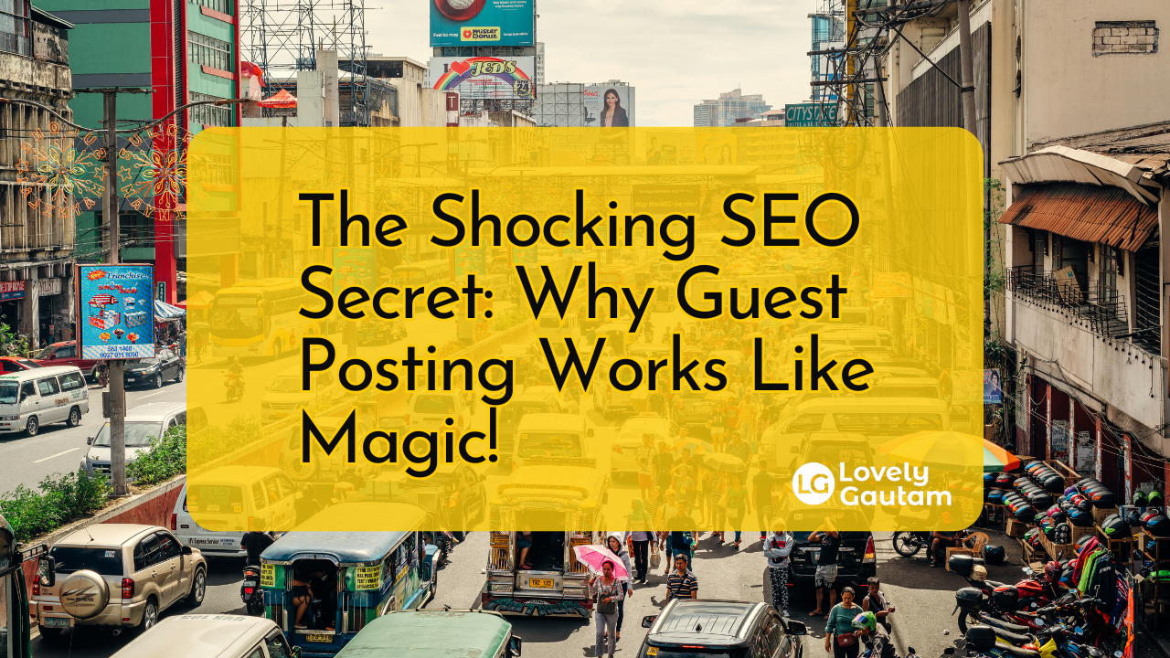The Shocking SEO Secret Why Guest Posting Works Like Magic